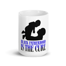 Load image into Gallery viewer, Black Fatherhood Is the Cure White Glossy Mug