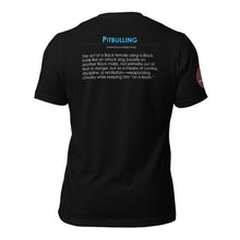 Load image into Gallery viewer, No Pitbulling 2 Unisex T-Shirt (Dark)