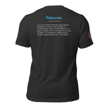 Load image into Gallery viewer, No Pitbulling 2 Unisex T-Shirt (Dark)