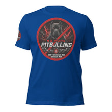 Load image into Gallery viewer, No Pitbulling 2 Unisex T-Shirt (Dark)