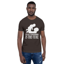Load image into Gallery viewer, Black Fatherhood Is the Cure Unisex T-Shirt