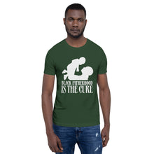 Load image into Gallery viewer, Black Fatherhood Is the Cure Unisex T-Shirt