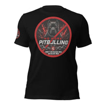 Load image into Gallery viewer, No Pitbulling 2 Unisex T-Shirt (Dark)
