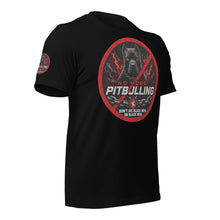 Load image into Gallery viewer, No Pitbulling 2 Unisex T-Shirt (Dark)
